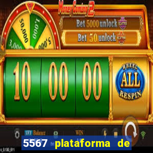 5567 plataforma de jogos login